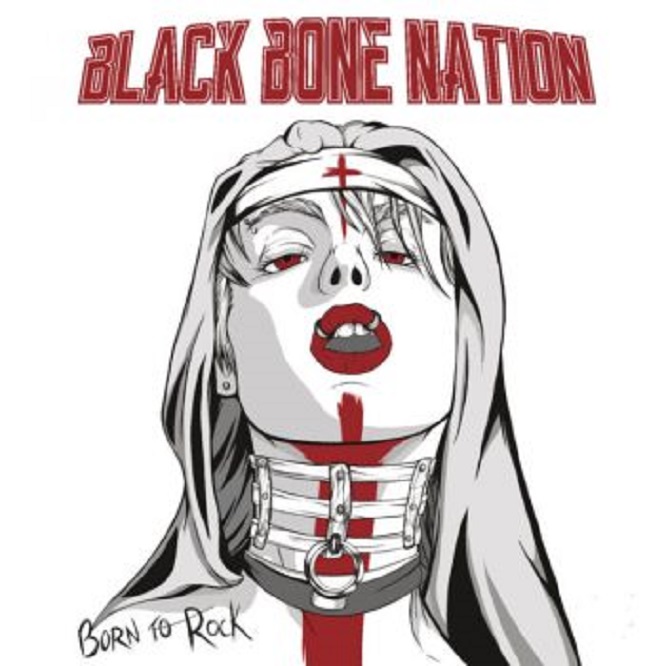 Black Bone Nation - Born To Rock