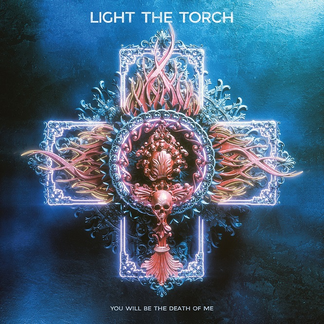 Light The Torch - You Will Be The Death Of Me - Artwork
