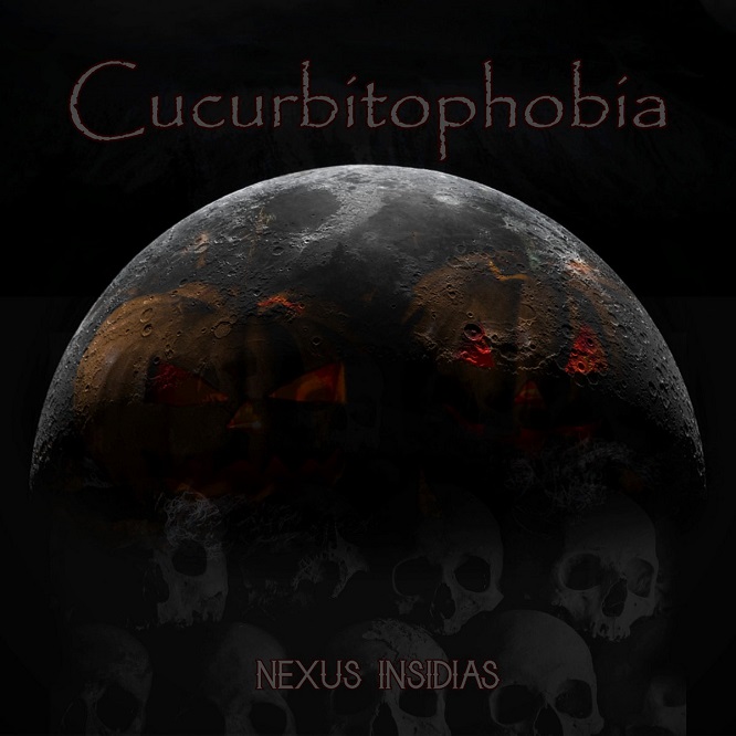 Cucurbitophobia - Nexus Insidias