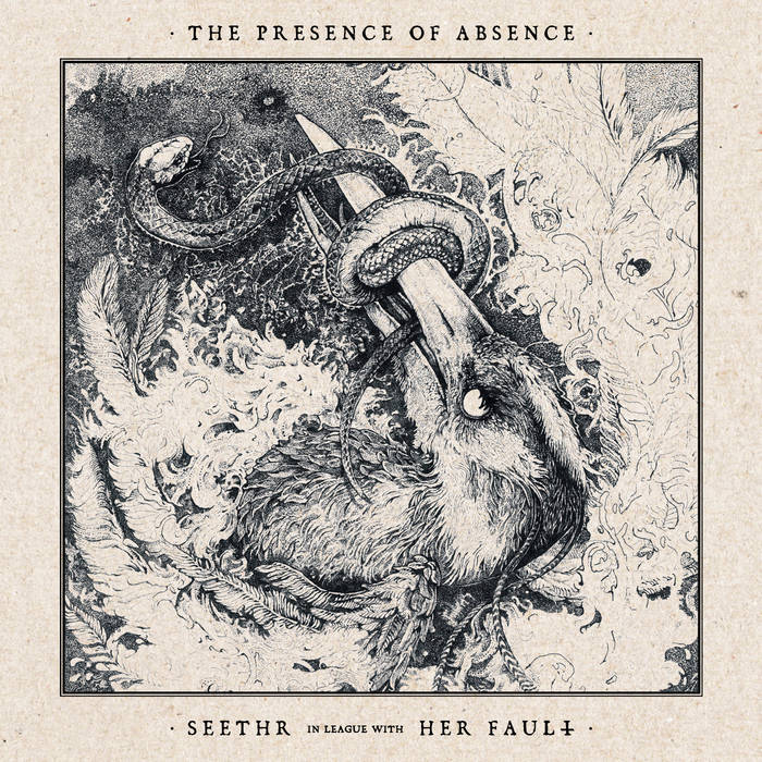 Seethr & Her Fault - The Presence Of Absence