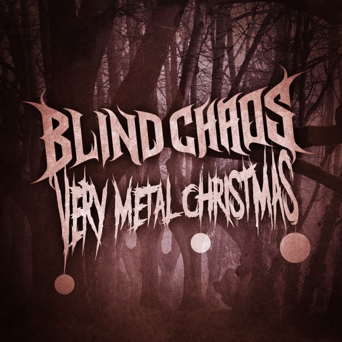 Blind Chaos - Very Metal Christmas
