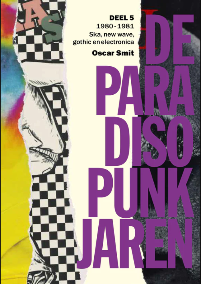 Oscat Smit - De Paradiso Punkjaren Deel 5 1980-1981