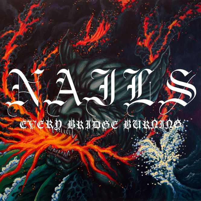 Nails - Every Bridge Burning - Artwork