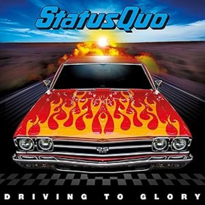 Status Quo - Driving To Glory