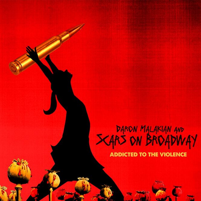 Daron Malakian And Scars On Broadway – Addicted To The Violence
