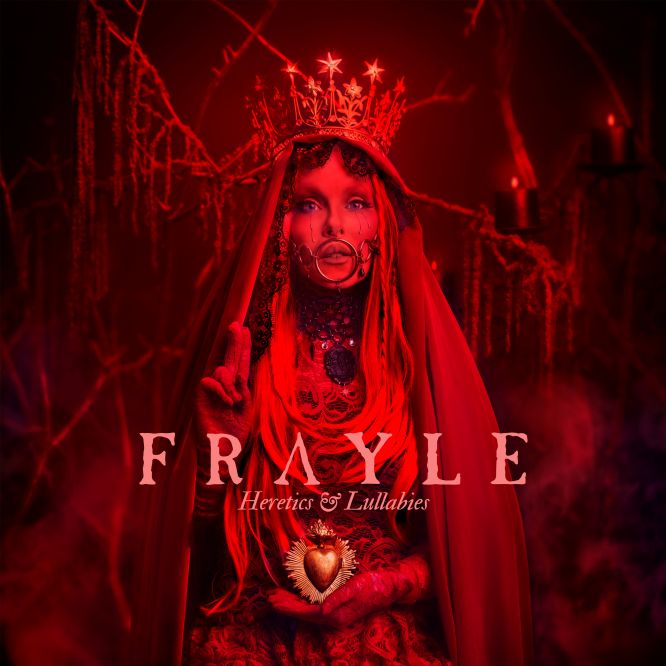 Frayle - Heretics & Lullabies