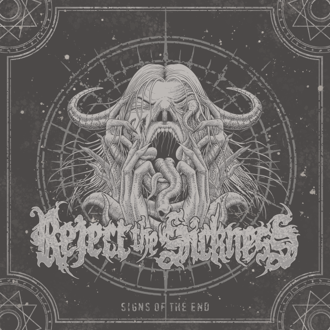 Reject The Sickness - Signs Of The End
