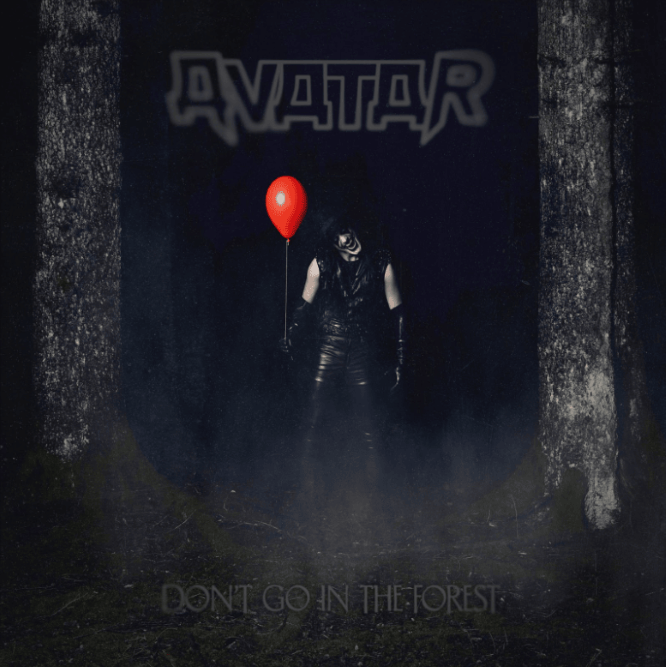 Avatar - Don't Go In The Forest