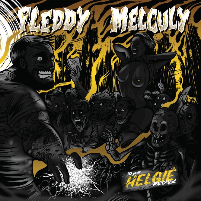 Fleddy Melculy - Helgië Redux