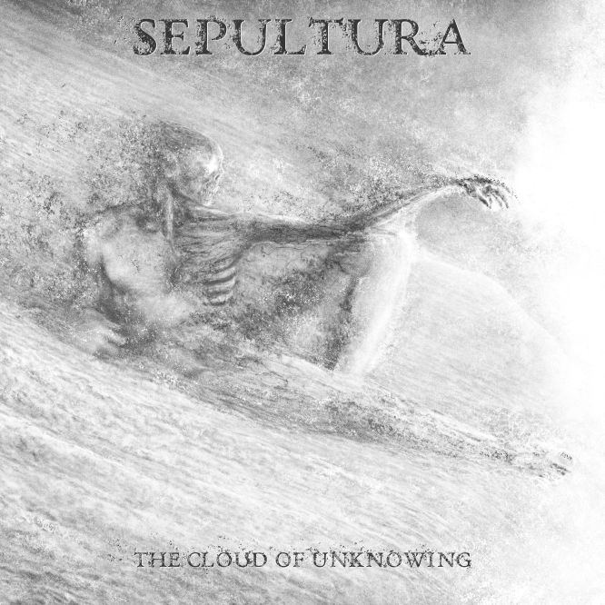 Sepultura - The Cloud Of Unknowing EP