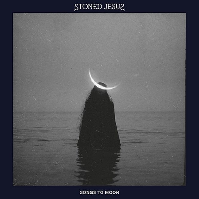 Stoned Jesus - Songs To Moon